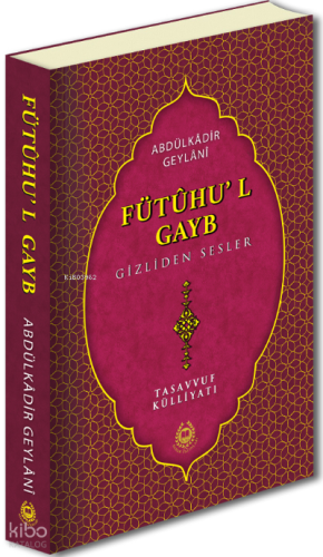 Fütuhu'l Gayb Gizliden Sesler | benlikitap.com