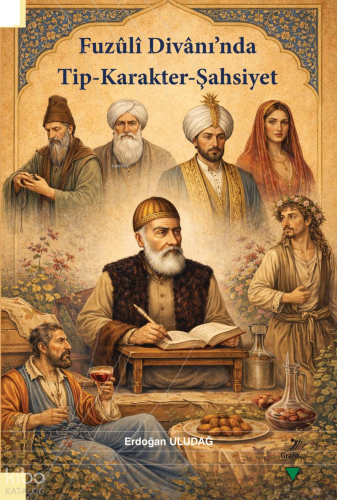 Fuzuli Divanı'nda Tip - Karakter - Şahsiyet | benlikitap.com