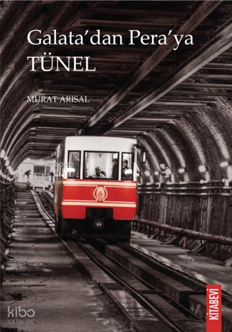 Galata’dan Pera’ya Tünel