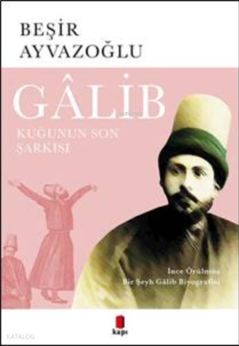 Galib Kuğunun Son Şarkısı | benlikitap.com