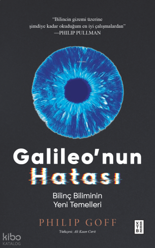 Galileo’nun Hatası;Bilinç Biliminin Yeni Temelleri