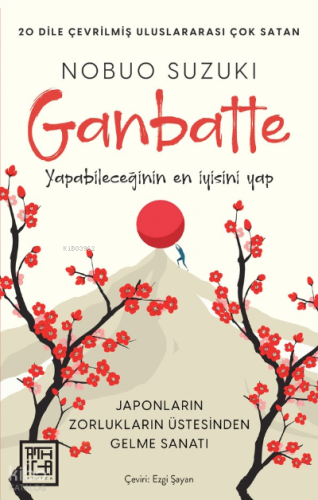 Ganbatte;Japonların Zorlukların Üstesinden Gelme Sanatı | benlikitap.c