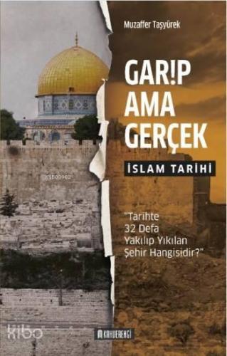 Garip Ama Gerçek - İslam Tarihi