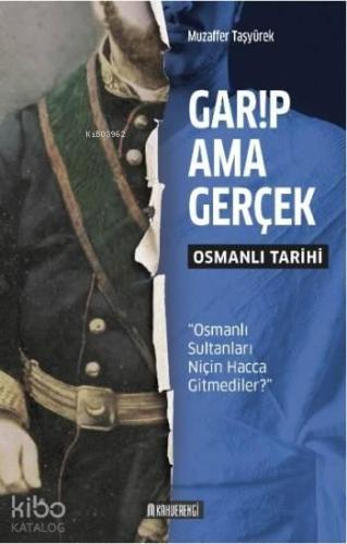 Garip Ama Gerçek - Osmanlı Tarihi