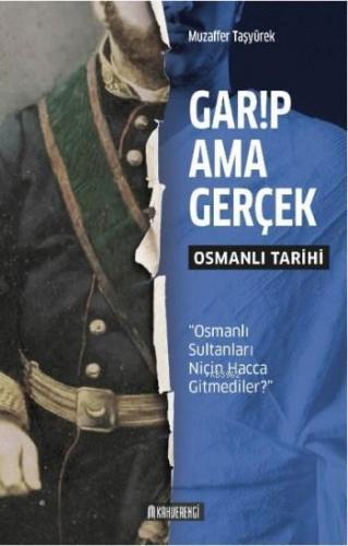Garip Ama Gerçek - Osmanlı Tarihi | benlikitap.com