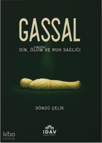 Gassal;Din, Ölüm ve Ruh Sağlığı