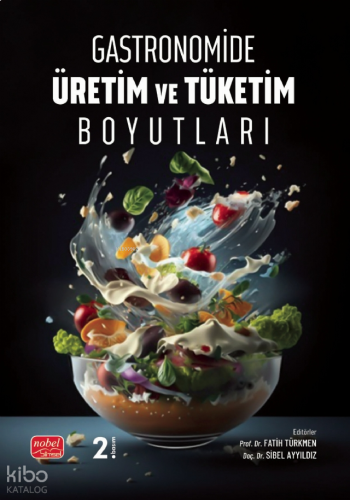 Gastronomide Üretim ve Tüketim Boyutları