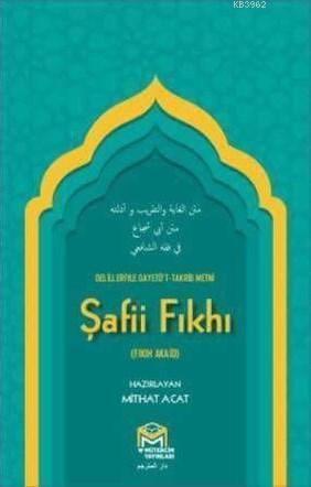 Ğayetül İhtisar Delilleriyle Şafii Fıkhı