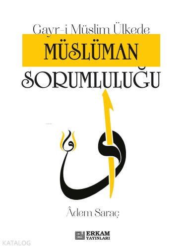Gayr-i Müslim Ülkede Müslüman Sorumluluğu