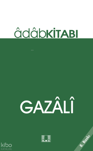 Gazâlî;Âdâp Kitabı