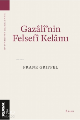 Gazâlî’nin Felsefî Kelâmı | benlikitap.com