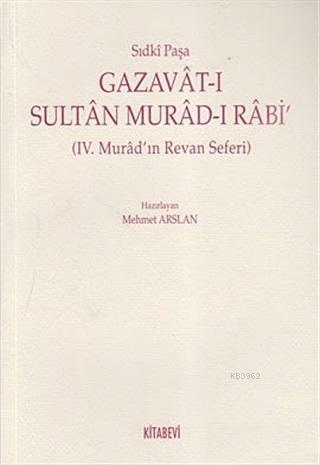Gazavat-ı Sultan Murad- Rabi' | benlikitap.com