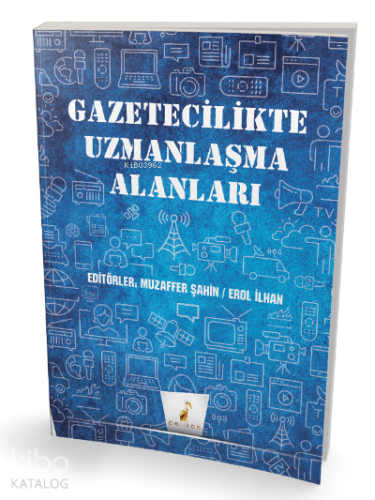Gazetecilikte Uzmanlaşma Alanları | benlikitap.com