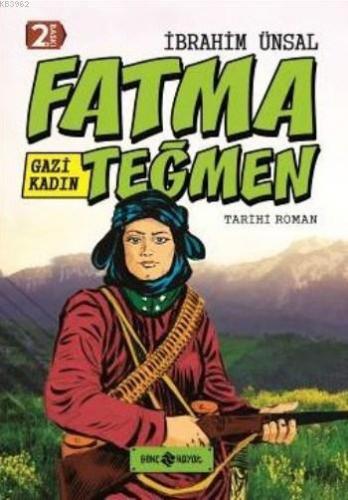 Gazi Kadın Fatma Teğmen (Ciltli) | benlikitap.com