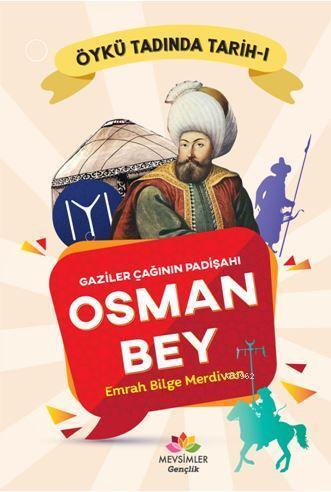 Gaziler Çağının Padişahı Osman Bey | benlikitap.com