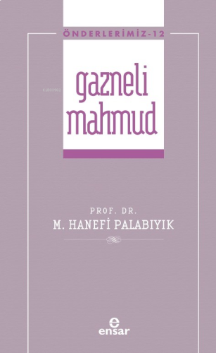 Gazneli Mahmud (Önderlerimiz-12) | benlikitap.com