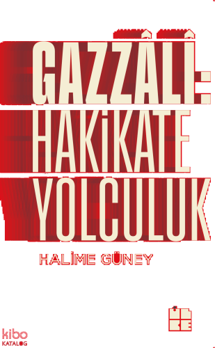 Gazzali: Hakikate Yolculuk | benlikitap.com