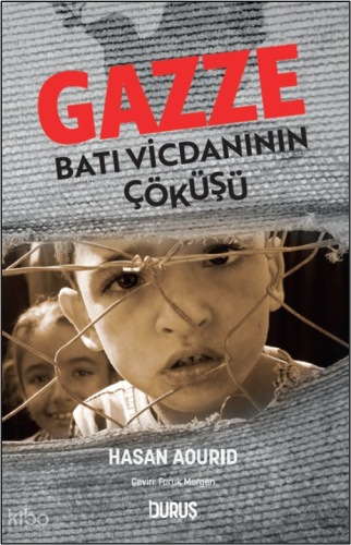 Gazze;Batı Vicdanının Çöküşü