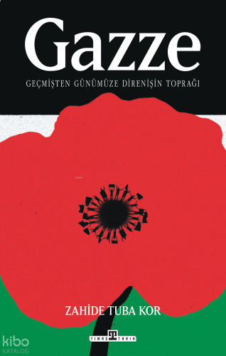 Gazze: Geçmişten Günümüze Direnişin Toprağı | benlikitap.com