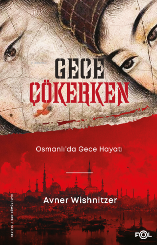 Gece Çökerken – Osmanlı’da Gece Hayatı | benlikitap.com