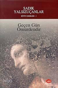 Geçen Gün Ömürdendir | benlikitap.com