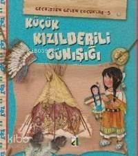 Geçmişten Gelen Çocuklar 5; Kızılderili Günışığı