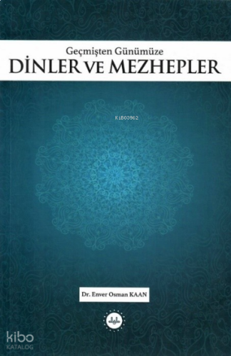 Geçmişten Günümüze Dinler ve Mezhepler
