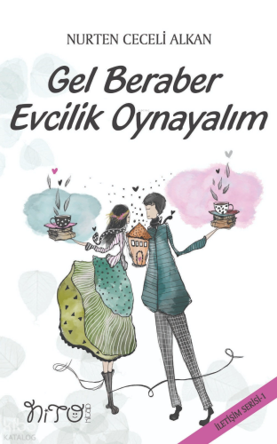 Gel Beraber Evcilik Oynayalım