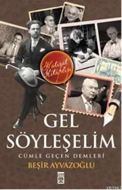 Gel Söyleşelim Cümle Geçen Demleri | benlikitap.com