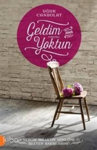 Geldim Yoktun