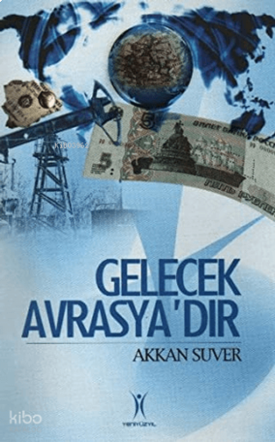 Gelecek Avrasya'dır | benlikitap.com