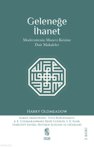 Geleneğe İhanet;Modernitenin Manevi Krizine Dair Makaleler