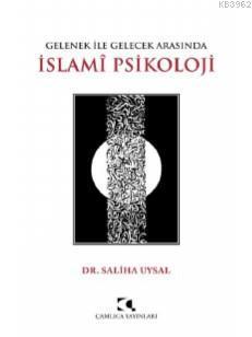 Gelenek ile Gelecek Arasında İslami Psikoloji | benlikitap.com