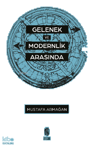 Gelenek ve Modernlik Arasında