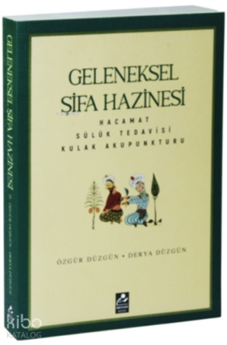 Geleneksel Şifa Hazinesi;Hacamat-Sülük Tedavisi-Kulak Akupunkturu
