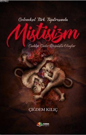 Geleneksel Türk Tiyatrosunda Mistisizm | benlikitap.com