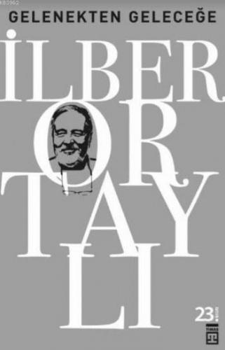 Gelenekten Geleceğe