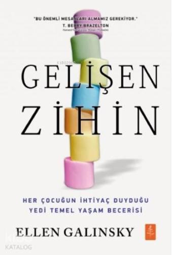 Gelişen Zihin - Mind İn The Making; Her Çocuğun İhtiyaç Duyduğu Yedi Temel Yaşam Becerisi