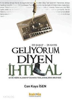 Geliyorum Diyen İhtilal (22 Şubat-21 Mayıs); 62de Hızını Alamayıp Duvara Toslayanların Hikâyesi