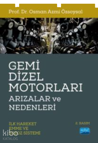 Gemi  Dizel Motorları Arızalar ve Nedenleri (İlk Hareket, Emme ve Egzoz Sistemi)
