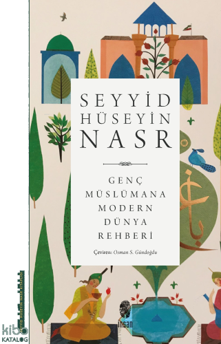 Genç Müslümana Modern Dünya Rehberi