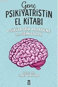 Genç Psikiyatristin El Kitabı | benlikitap.com