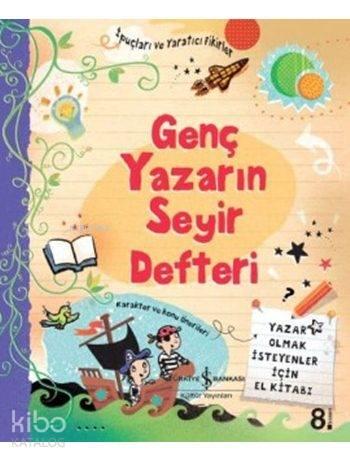 Genç Yazarın Seyir Defteri (Ciltli); Yazar Olmak İsteyenler İçin El Ki