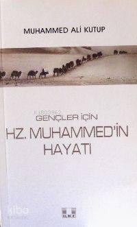 Gençler İçin Hz. Muhammed'in Hayatı