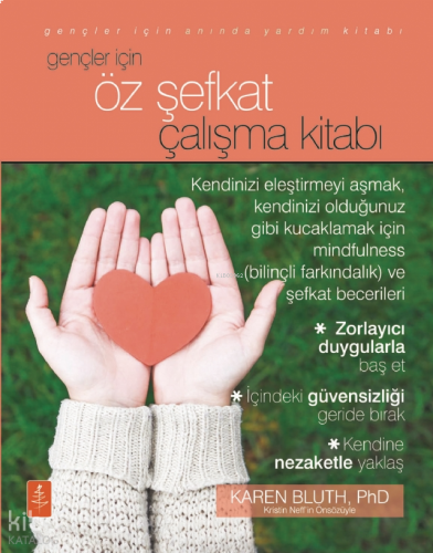 Gençler İçin Öz Şefkat Çalışma Kitabı