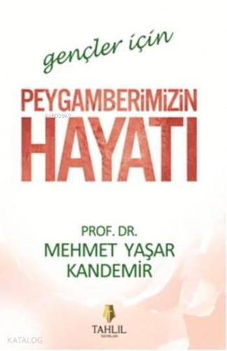 Gençler için Peygamberimizin Hayatı | benlikitap.com