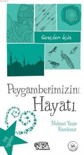 Gençler İçin Peygamberimizin Hayatı | benlikitap.com