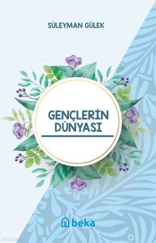 Gençlerin Dünyası | benlikitap.com
