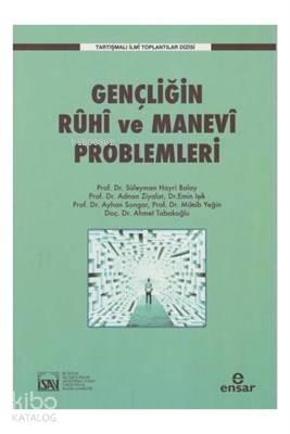 Gençliğin Ruhi ve Manevi Problemleri Tartışmalı İlmi Toplantılar Dizisi