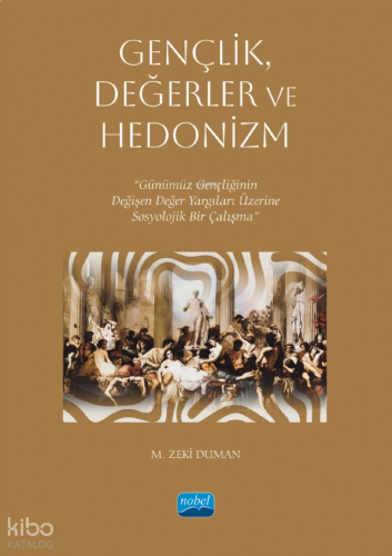 Gençlik, Değerler ve Hedonizm;Günümüz Gençliğinin Değişen Değer Yargıl
